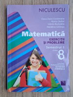 Oana-Dana Cioraneanu - Matematica. Exercitii si probleme, clasa a VIII-a, semestrul 1