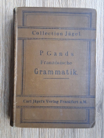 P. Gands - Franzosische grammatik (1896)