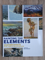 Painting the elements. Weather effects in oil, acrylic and watercolor