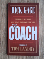 Rick Gage - The remarkable story of a life-changing encounter with the Coach