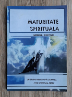 Samuel Costiuc - Maturitate spirituala