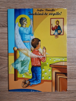 Sofia Timofte - Inchina-te copile!