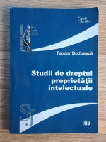 Teodor Bodoasca - Studii de dreptul proprietatii intelectuale