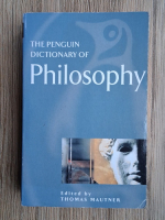 Thomas Mautner - The Penguin dictionary of Philosophy