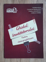 Tudor Pitila - Ghidul invatatorului pentru clasa pregatitoare
