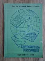 Valeria Amelia Velcea - Cartografierea turismului