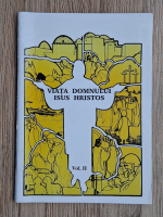 Viata Domnului Isus Hristos, volumul 2. Minunile Lucrarii lui Dumnezeu