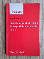 Viorel Terzea - Limitele egale ale dreptului de proprietate si servitutile (editia 2)
