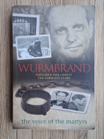 Wurmbrand: tortured for Christ. The complete story