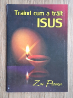 Zac Poonen - Traind cum a trait Isus