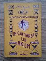Adina Rosetti - Cronicile domnisoarei Poimaine, volumul 2. In cautarea lui Akum 
