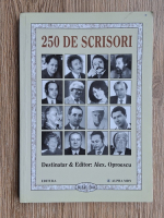 Alex. Oproescu - 250 de scrisori