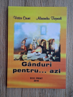 Alexandru Tasnadi, Victor Cauni - Gaduri pentru... azi