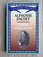 Alphonse Daudet - Lettres de mon moulin