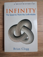 Brian Clegg - Infinity. The quest to think the unthinkable