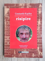 Constantin Kapitza - Risipire