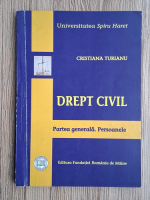 Cristiana Turianu - Drept civil. Partea generala. Persoanele