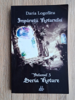 Daria Logofatu - Hotare, volumul 3. Imparatii Hotarului