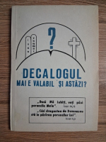 Decalogul mai e valabil si astazi?