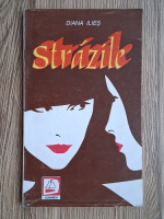 Diana Ilies - Strazile 