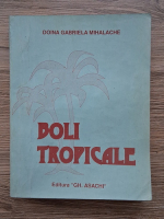 Doina Gabriela Mihalache - Boli tropicale