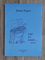 Elena Negru - Voi fi fost