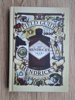 Field guide to Hendrick's Gin (volumul 2)