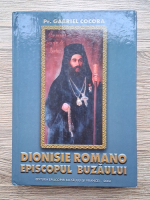 Gabriel Cocora - Dionisie Romano Episcopul Buzaului
