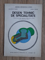 Gheorghe Husein, Mihail Tudose - Desen tehnic de specialitate. Manual pentru licee industriale, clasele a XI-a si a XII-a, si scoli profesionale, anul III