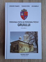 Grigore Stamate - Personalitatea si personalitatile Gruiului (volumul 1)