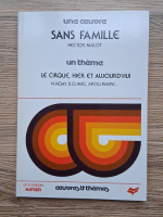 Hector Malot - Sans famille. Le cirque, hier et aujourd'hui