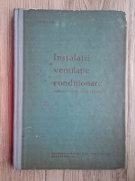 Anticariat: Ilie Ionescu - Instalatii de ventilatie si conditionare. Manual pentru scoli tehnice