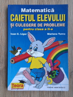 Ioan C. Ligor - Matematica. Caietul elevului si culegere de probleme pentru clasa a II-a