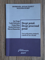 Ion Neagu - Drept penal. Drept procesual penal. Teste grila pentru seminarii, examene de an si licenta