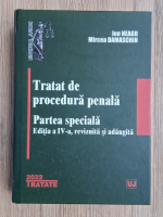 Ion Neagu - Tratat de procedura penala. Partea speciala (editia a IV-a)