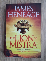 James Heneage - Ride of empires. The lion of Mistra