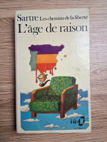 Jean-Paul Sartre - Les chemins de la liberte, volumul 1. L'age de raison