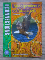 Julia Bruce - Interdependence and adaptation