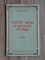 Ladislau Tarco - Cantec tanar pe batranul Si-Chian 