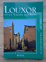 Louxor et la Vallee des Rois. Art archeologie