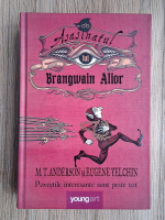 Anticariat: M. T. Anderson - Asasinatul lui Brangwain Alior