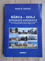 Marin M. Vartosu - Barca-Dolj. Monografie etnografica 