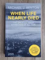 Michael J. Benton - When life nearly died. The greatest mass extinction of all time