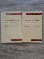 Mihai Bragaru, Violeta Zidaru - Jurisprudenta fiscala (2 volume)