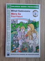 Mihail Sadoveanu - Maria sa puiul padurii