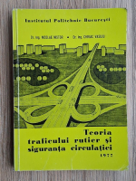 Nicolae Nistor, Chiriac Vasiliu - Teoria traficului rutier si siguranta circulatiei