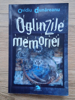 Ovidiu Dunareanu - Oglinzile memoriei. Publicistica 2006-2012