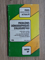 Paul Paillat - Problemes demographiques d'aujourd'hui