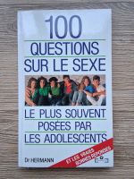 Pierre Hermann - 100 questions sur le sexe. Le plus souvent posees par les adolescents
