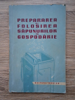 Prepararea si folosirea sapunurilor in gospodarie